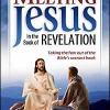 Meeting Jesus In the Book of Revelation Paperback – 2007